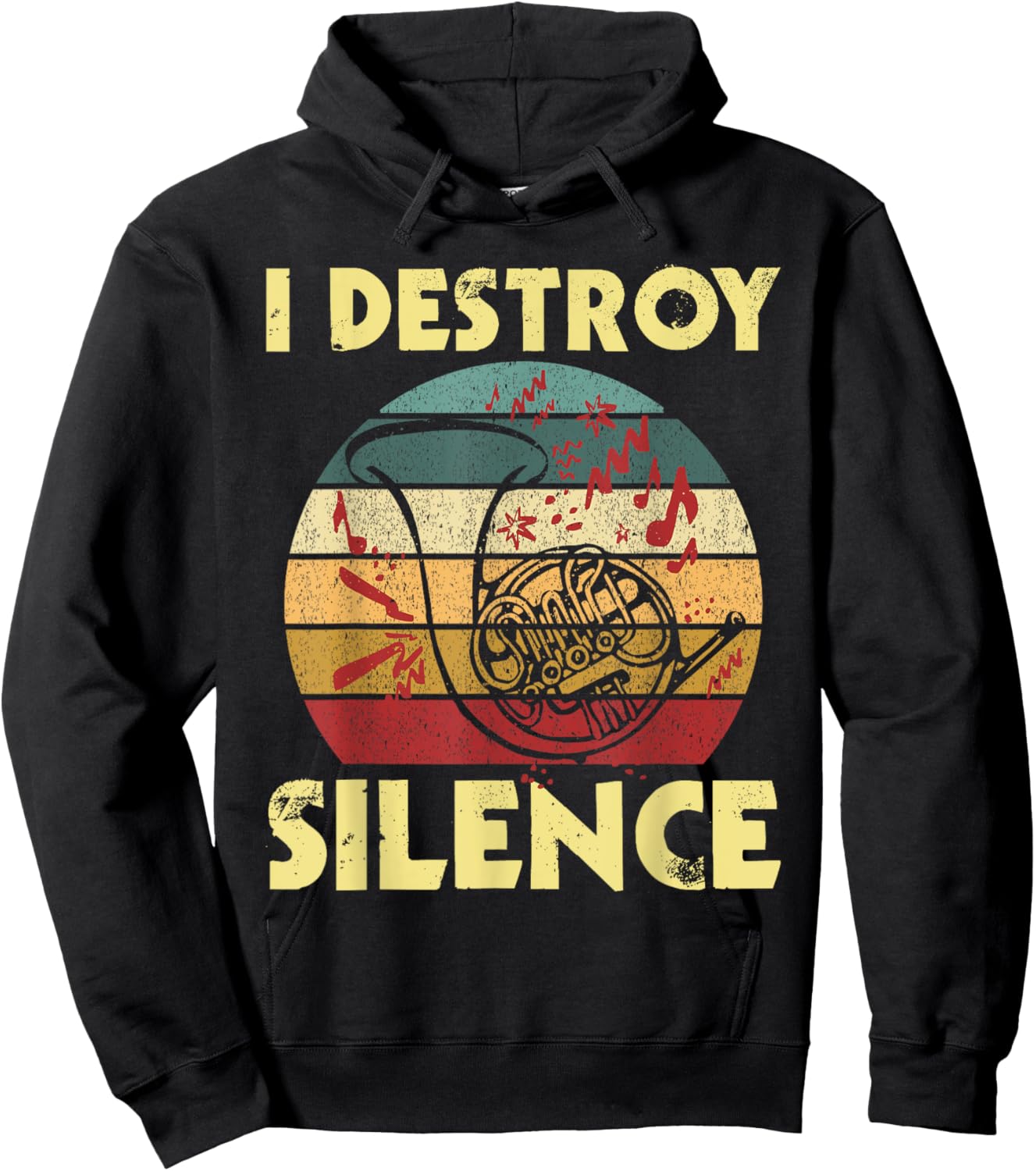 I Destroy Silence - Retro Vintage French Horn French Hornist Hoodie - Hoodie | Black