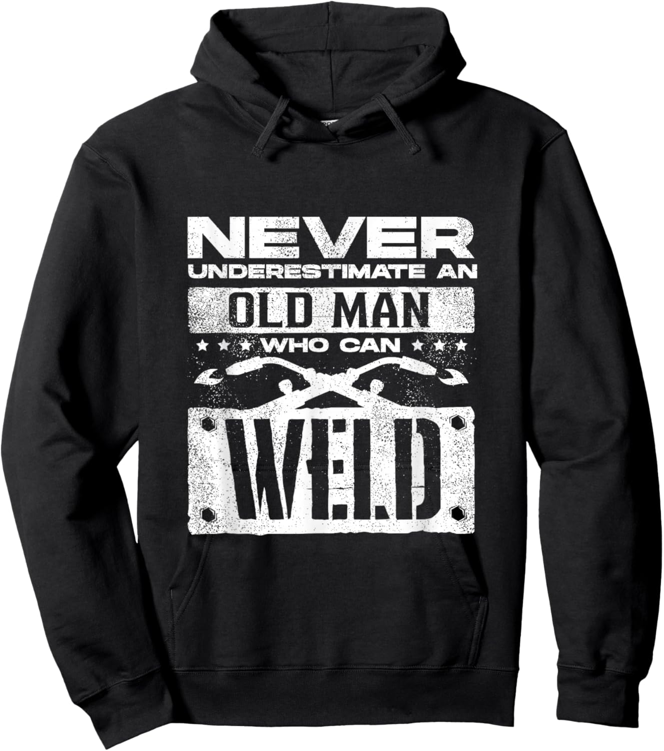 Welding Welder Metalworker Never Underestimate An Old Man Hoodie - Hoodie | Black