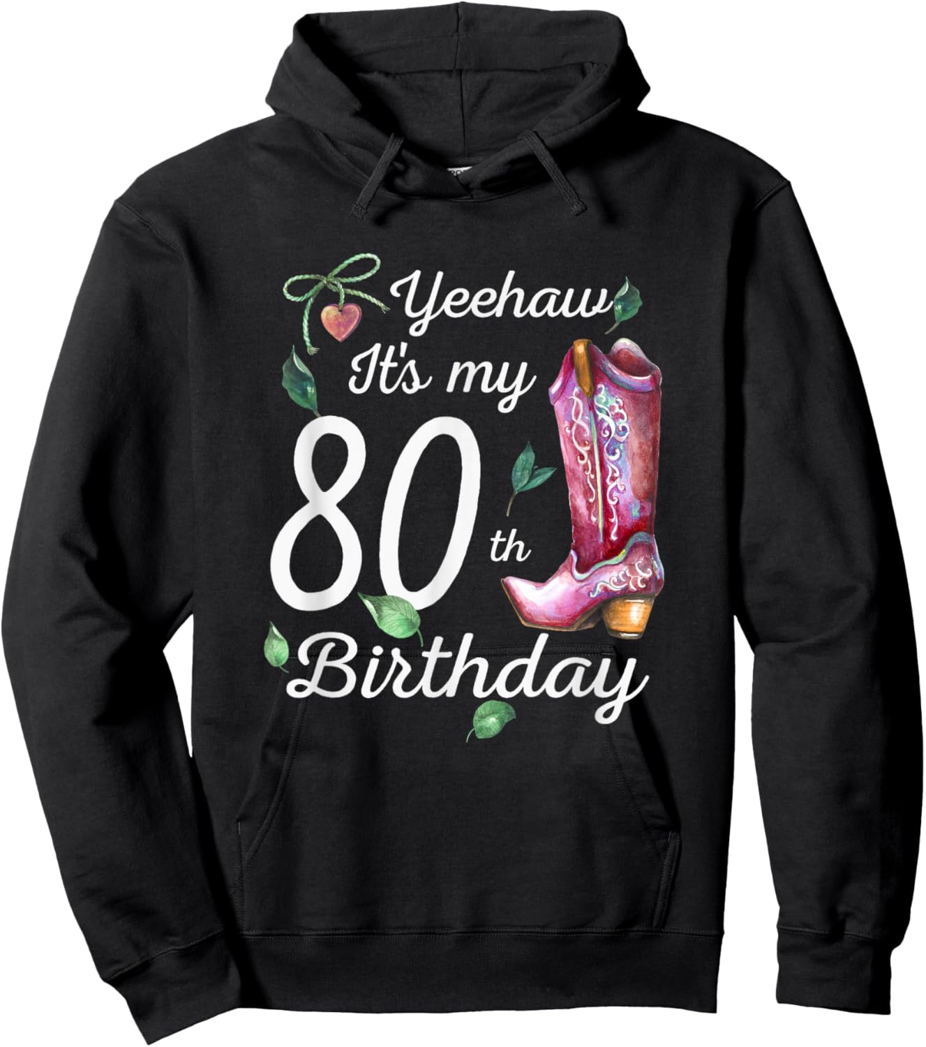 Yeehaw Its My 80th Birthday 80 Year Old Gift Country Cowgirl Hoodie - Hoodie | Black