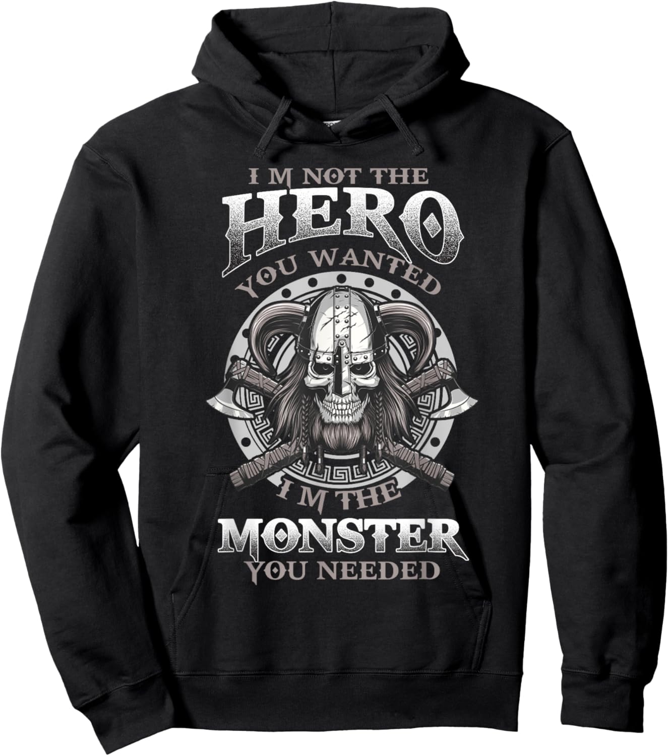 I'm Not The Hero You Wanted I'm The Monster You Need Hoodie - Hoodie | Black