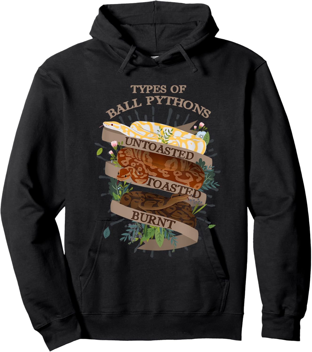 Snake Lover Types Of Ball Pythons Untoasted Toasted Burnt Hoodie - Hoodie | Black