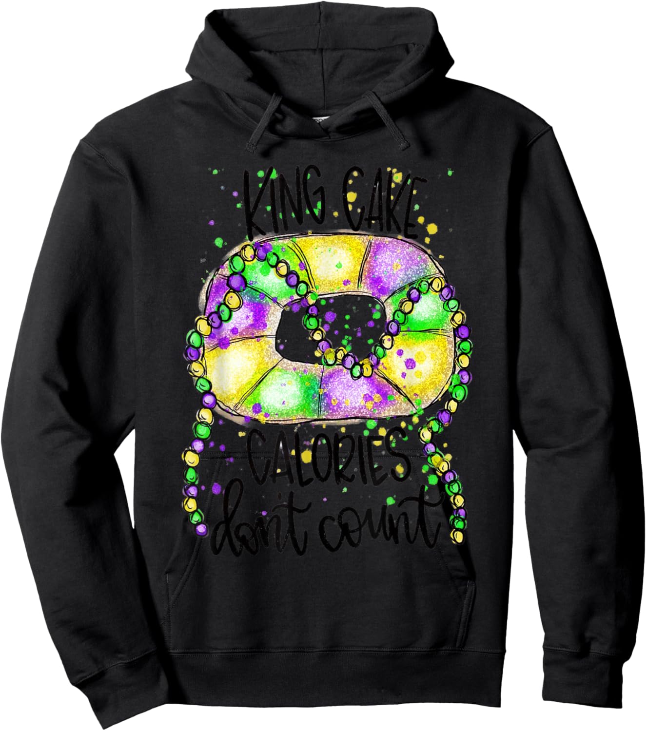 Fun Mardi Gras Costume-King Cake Calories Don't Count 2022 Hoodie - Hoodie | Black