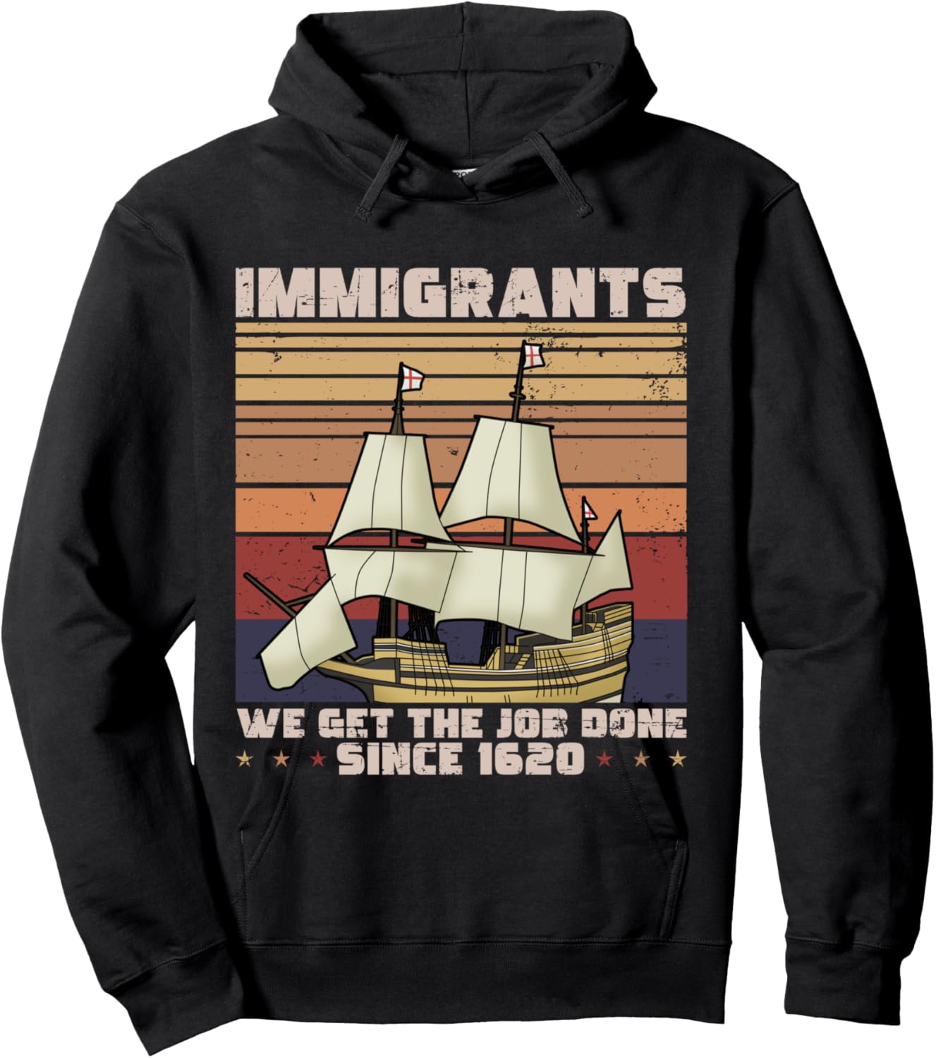 Immigrants We get the job done since 1620 - Mayflower Ship Hoodie - Hoodie | Black