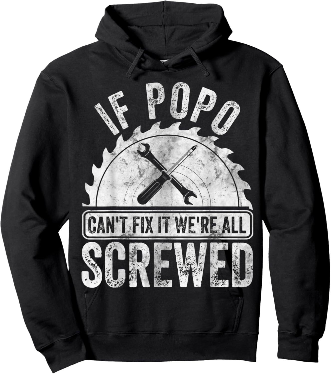 If Popo Can't Fix It We're All Screwed Shirt Father's Day Hoodie - Hoodie | Black