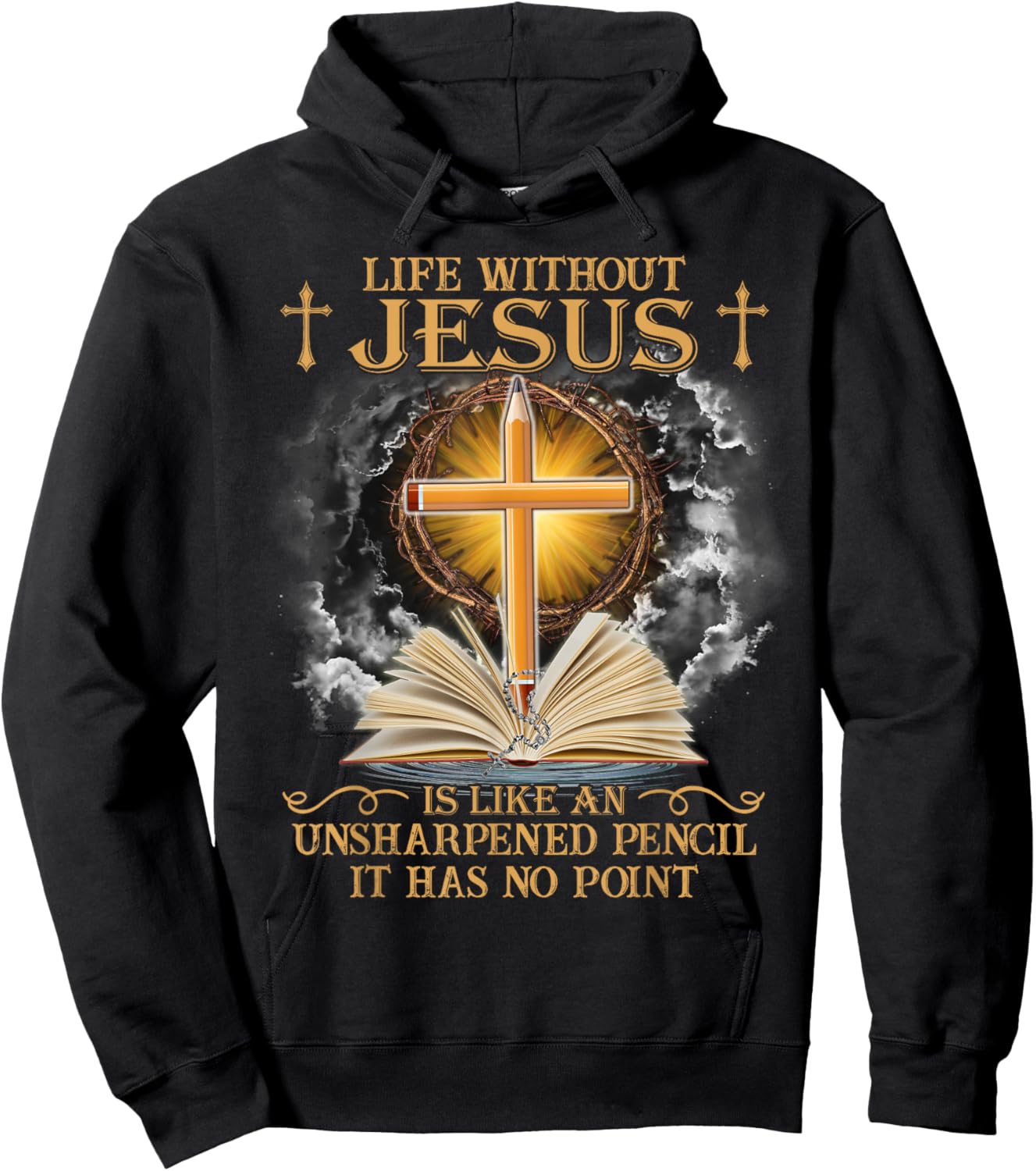 Life Without Jesus Is Like An Unsharpened Pencil No Point Hoodie - Hoodie | Black
