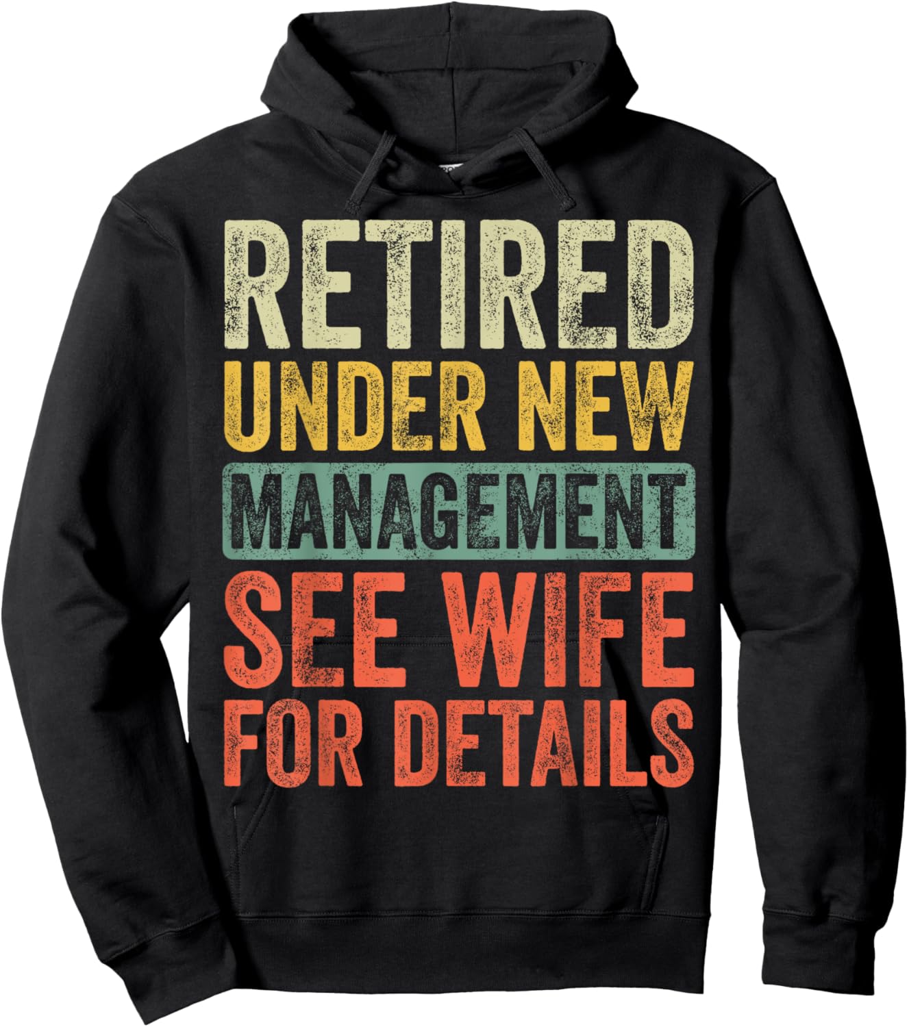 Retired Under New Management See Wife For Details Retirement Hoodie - Hoodie | Black