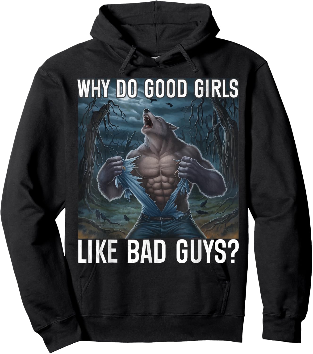 Why Do Good Girls Like Bad Guys? Funny Werewolf Sigma Alpha Hoodie - Hoodie | Black