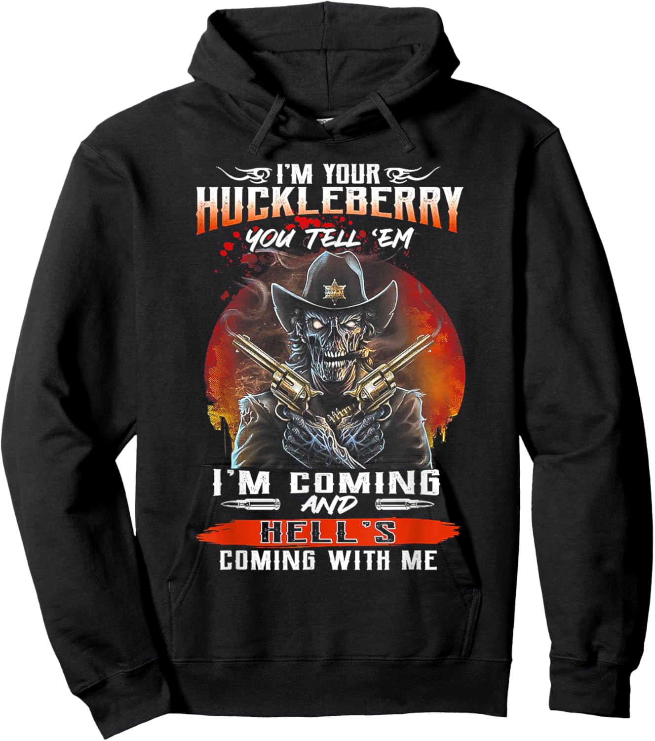 I'm Your Huckleberry You Tell 'em I'm Coming Hoodie - Hoodie | Black