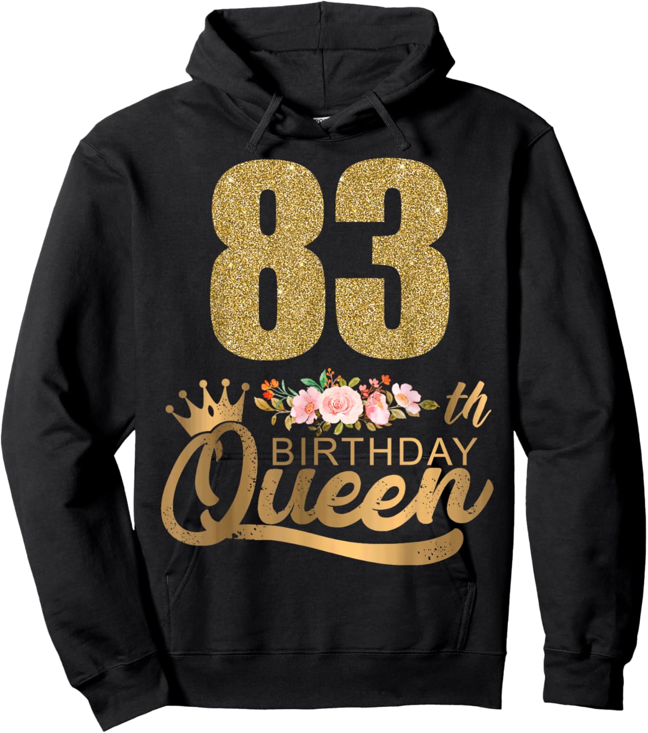 Queen Birthday 83th Crown Birthday Party 83 Year Old Floral Hoodie - Hoodie | Black