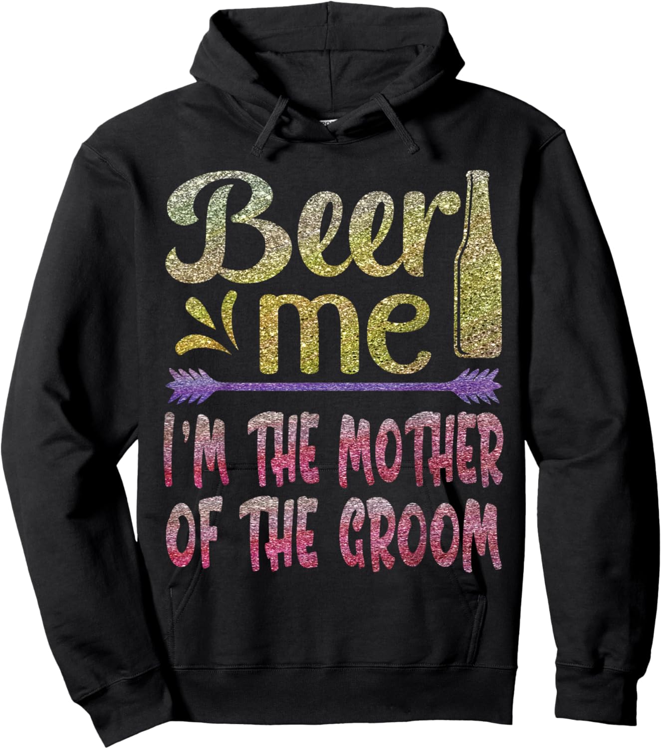 Beer Me I'm The Mother of The Groom Funny Family Party Gift Hoodie - Hoodie | Black