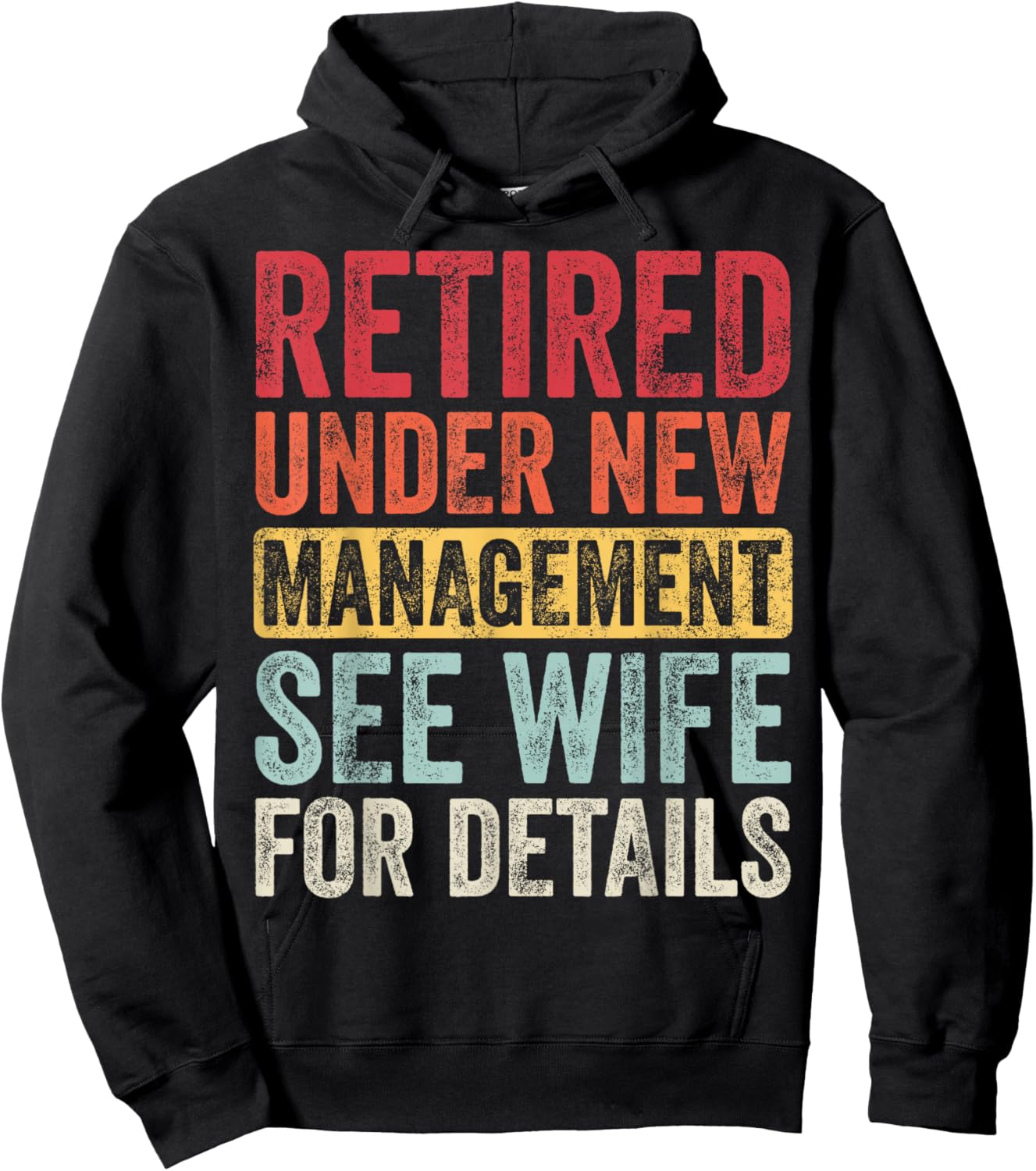 Good Funny Gifts Retired Under New Management See Wife For Details Retirement Hoodie - Hoodie | Black