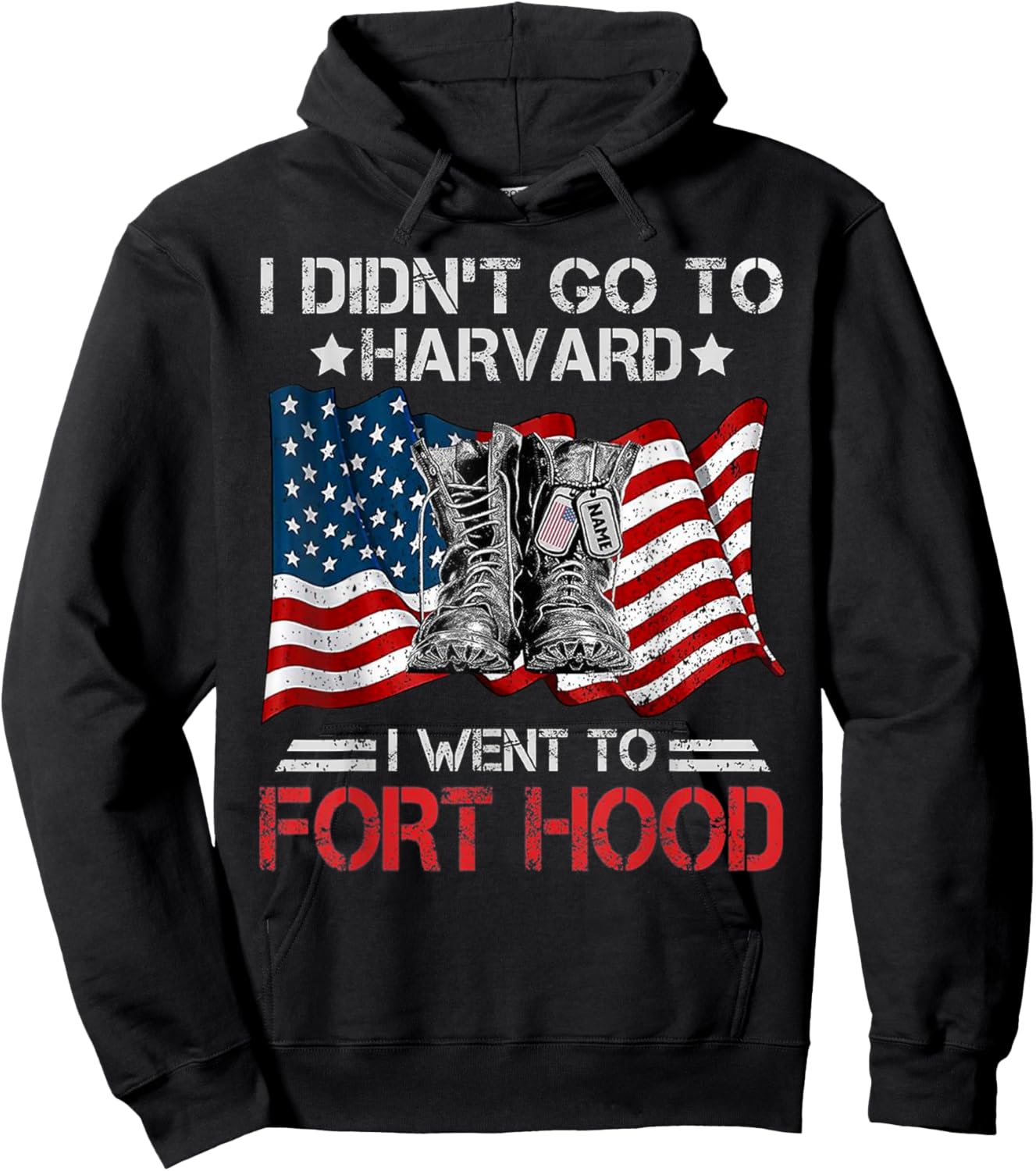 I Didn't Go To Har-vard I Went To Fort-Hood Soldier Lover Hoodie - Hoodie | Black