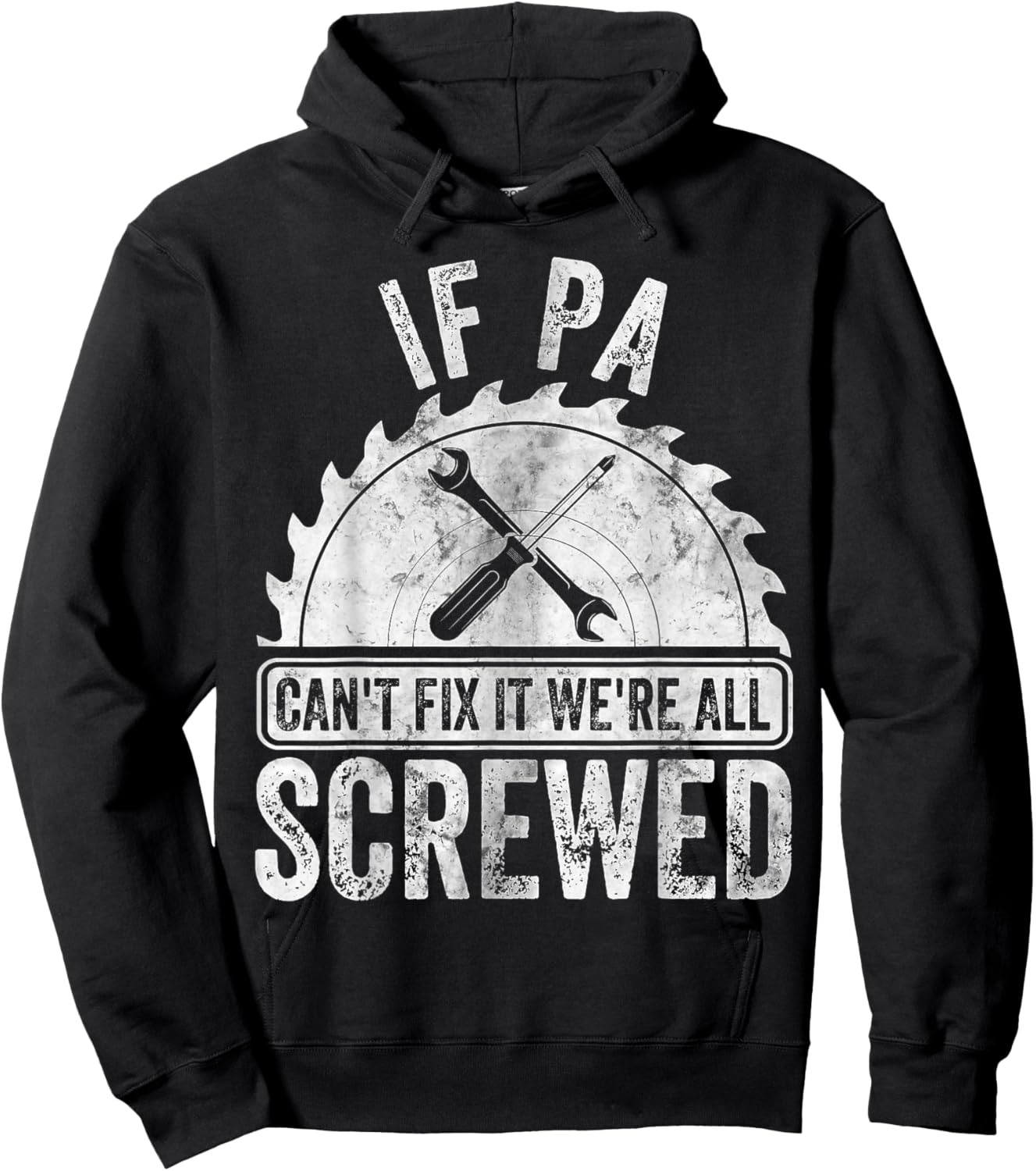 Funny Father's Day If Pa Can't Fix It We're All Screwed Hoodie - Hoodie | Black
