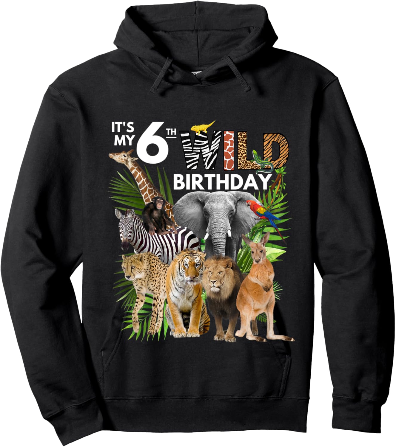 Kids It's My 6th Wild Birthday Safari Animals Zoo Birthday Hoodie - Hoodie | Black