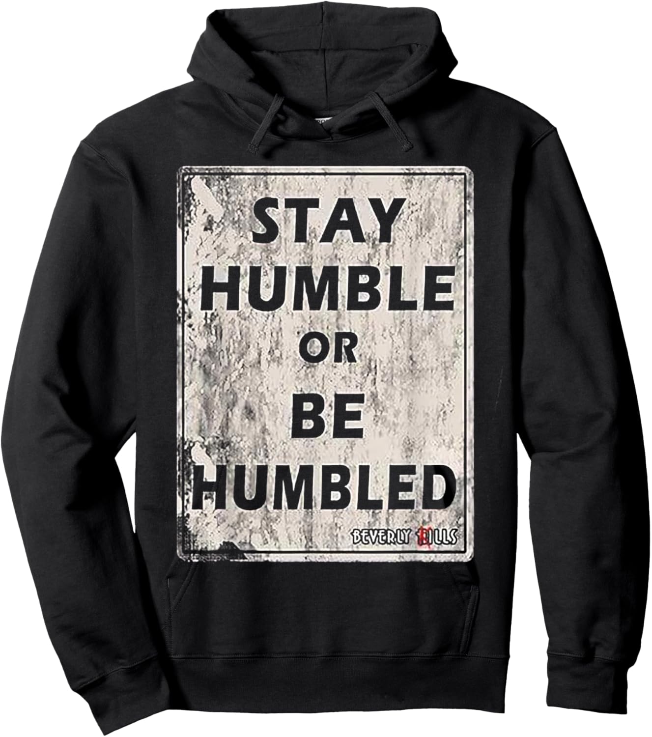 Stay Humble or be Humble Hoodie - Hoodie | Black
