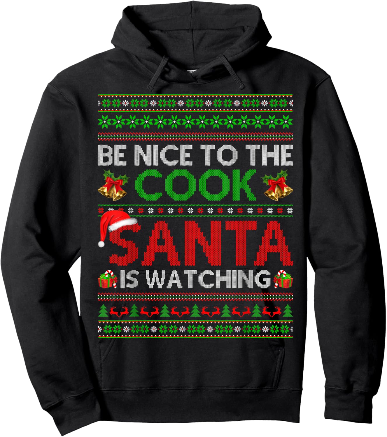 Be Nice To The Cook Santa Is Watching Ugly Cook Christmas Hoodie - Hoodie | Black