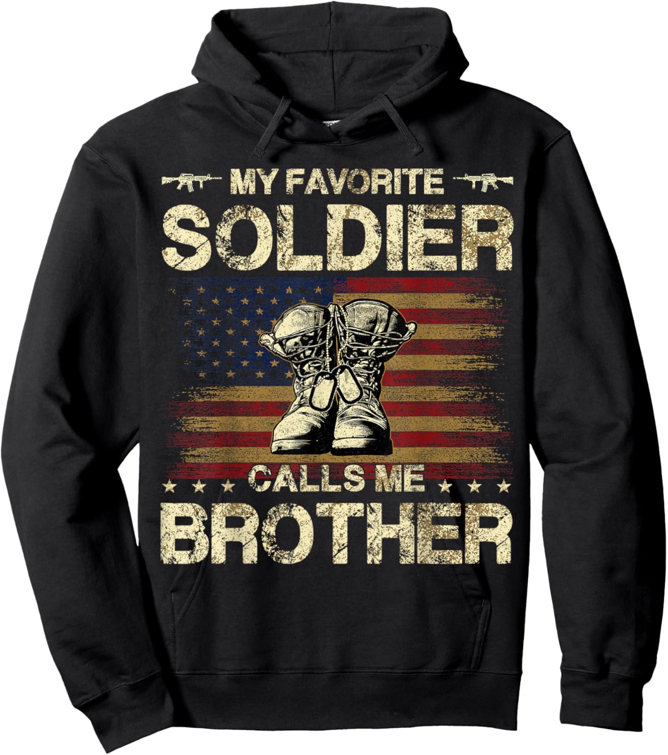 My Favorite Soldier Calls Me Brother | Proud Army Brother Hoodie - Hoodie | Black