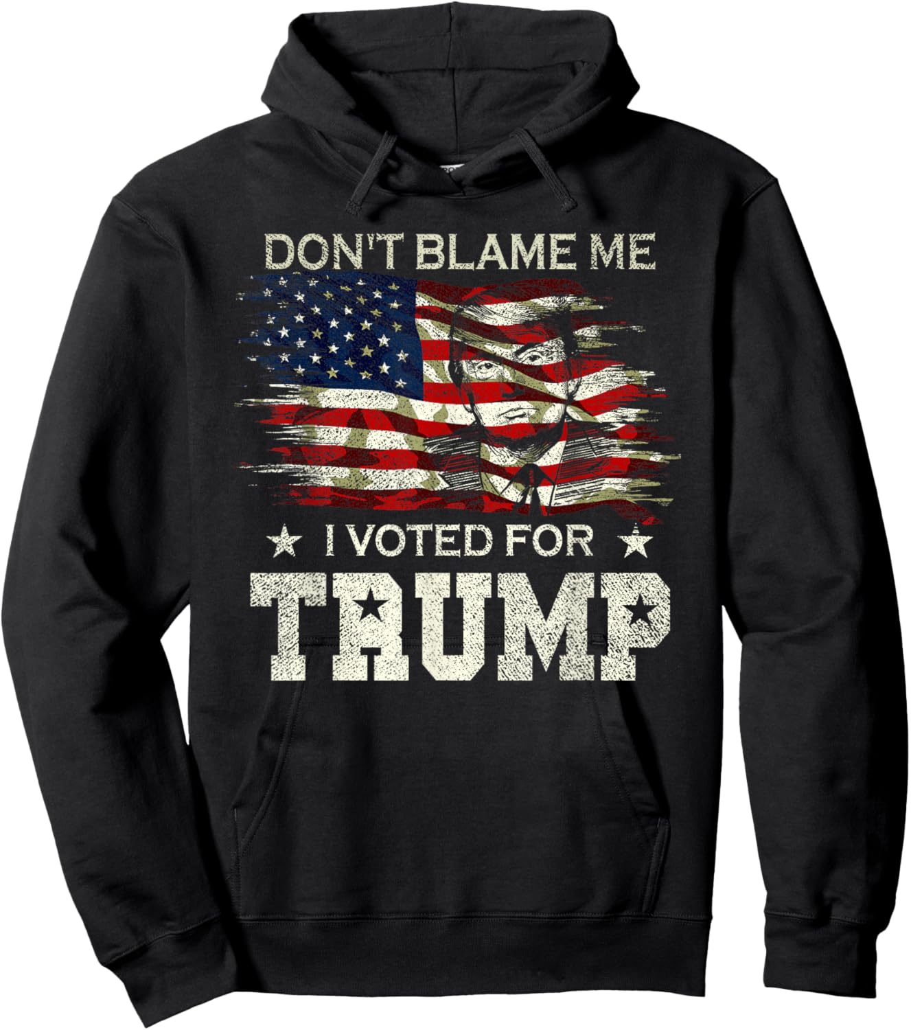 Don't Blame Me I Voted for Trump Distressed Vintage Flag Hoodie - Hoodie | Black