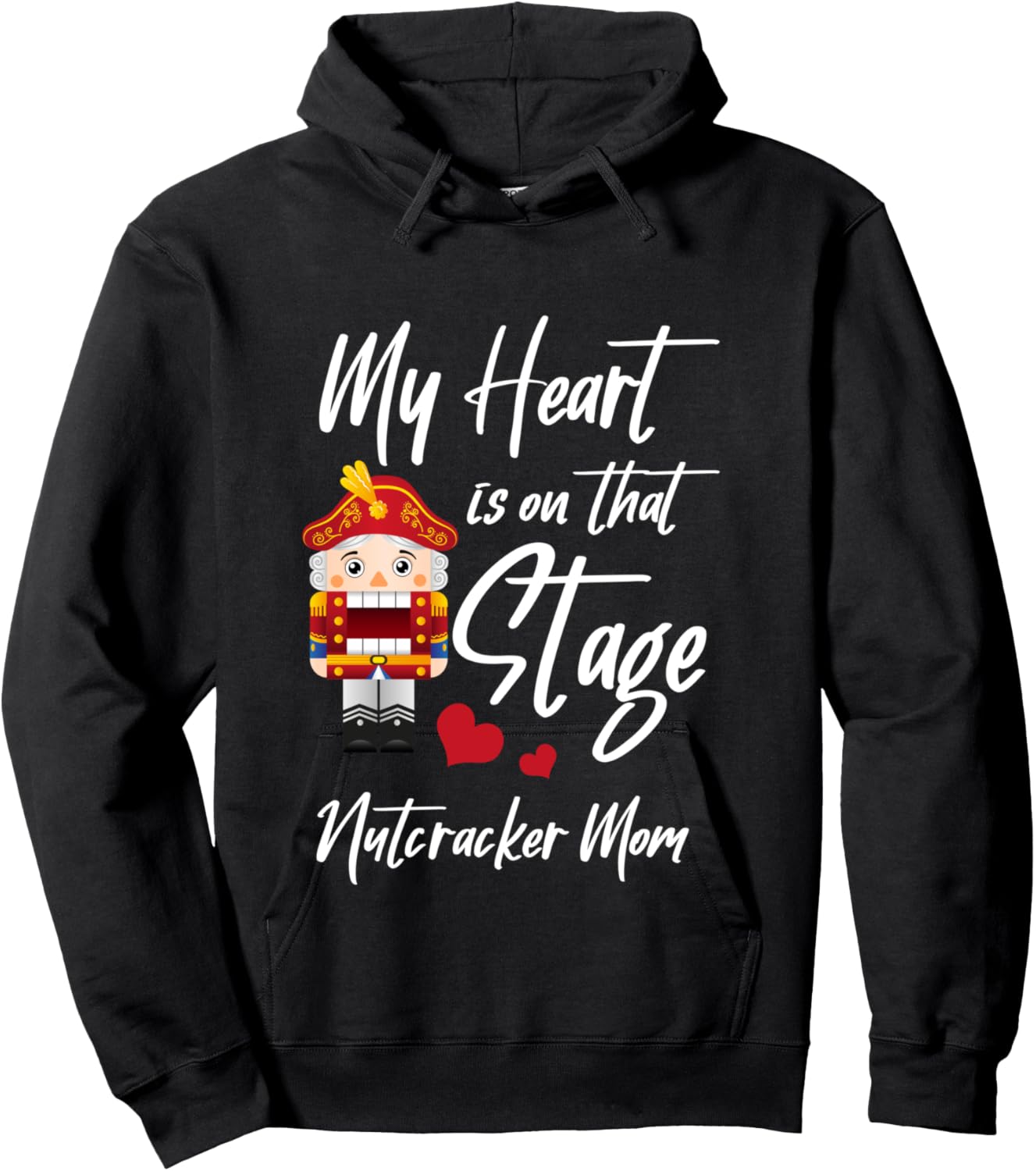 My Heart Is On The Stage Nutcracker Mom Dance Hoodie - Hoodie | Black