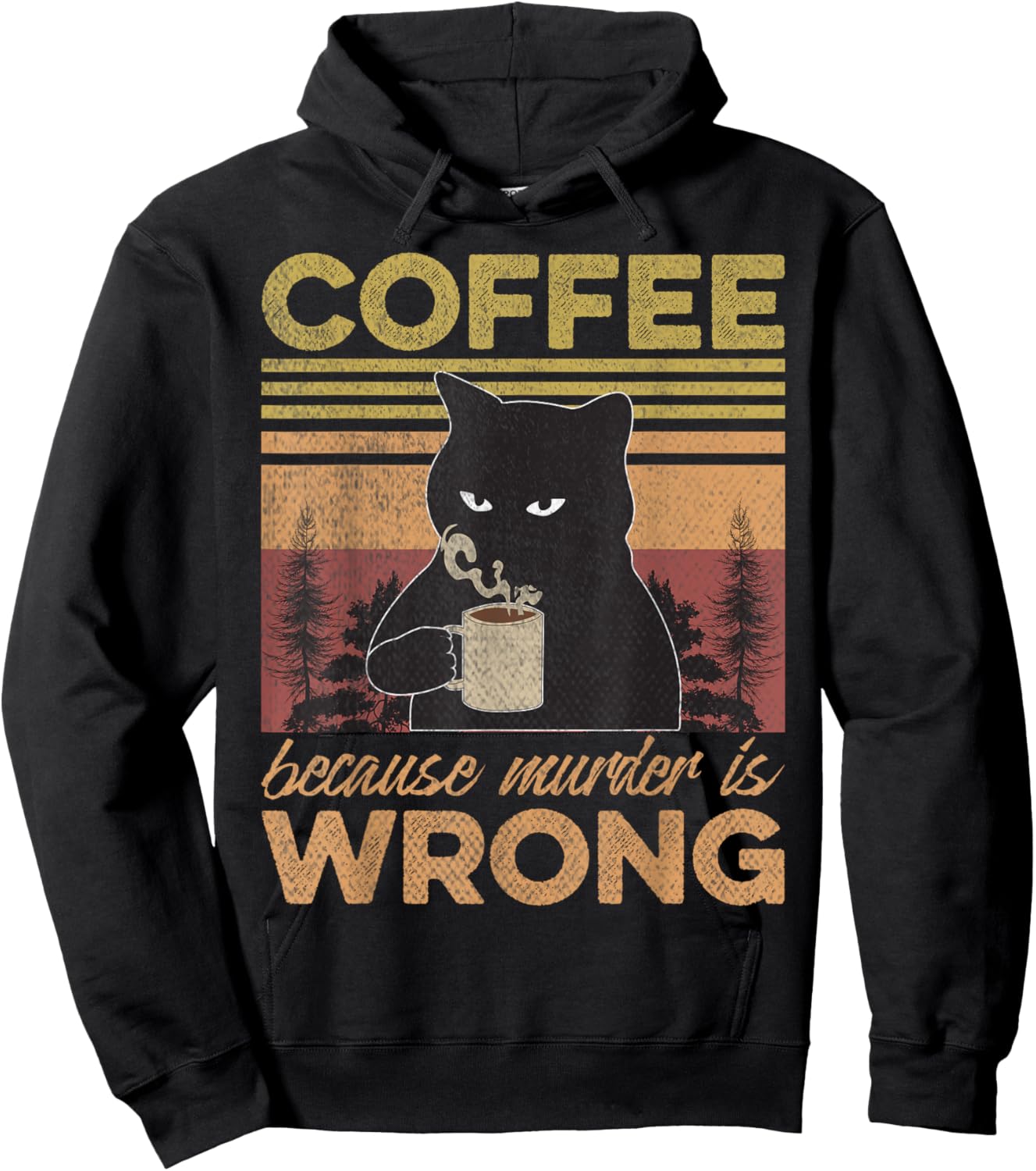 Cat Holding Coffee Because Murder is Wrong Coffee Lovers Hoodie - Hoodie | Black