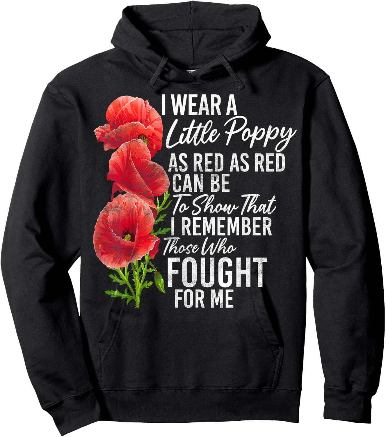 Wear A Little Poppy That I Remember These Who Fought For Me Hoodie - Hoodie | Black