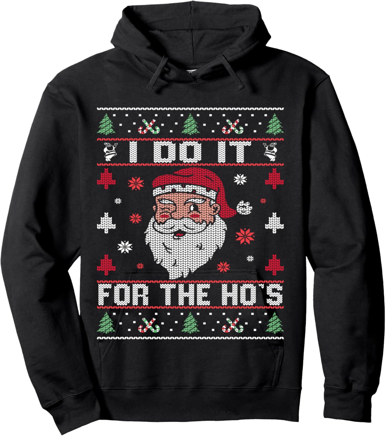I Do It For The Ho's, Rude Offensive Christmas Santa Sweater Hoodie - Hoodie | Black