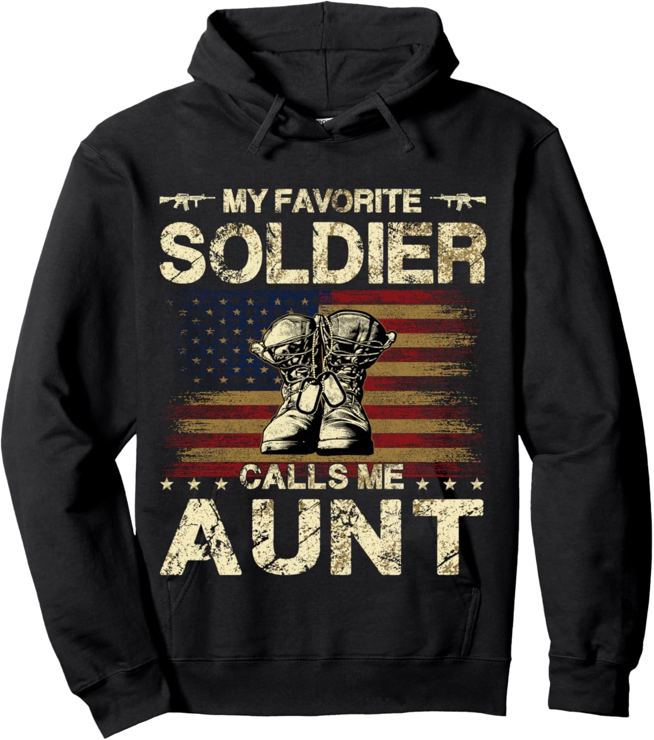 My Favorite Solider Calls Me Aunt | Proud Army Aunt Hoodie - Hoodie | Black