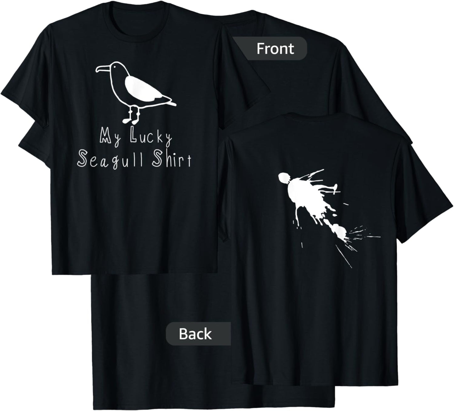 (LOOK ON BACK) My Lucky Seagull Poop T-Shirt - T-Shirt | Black