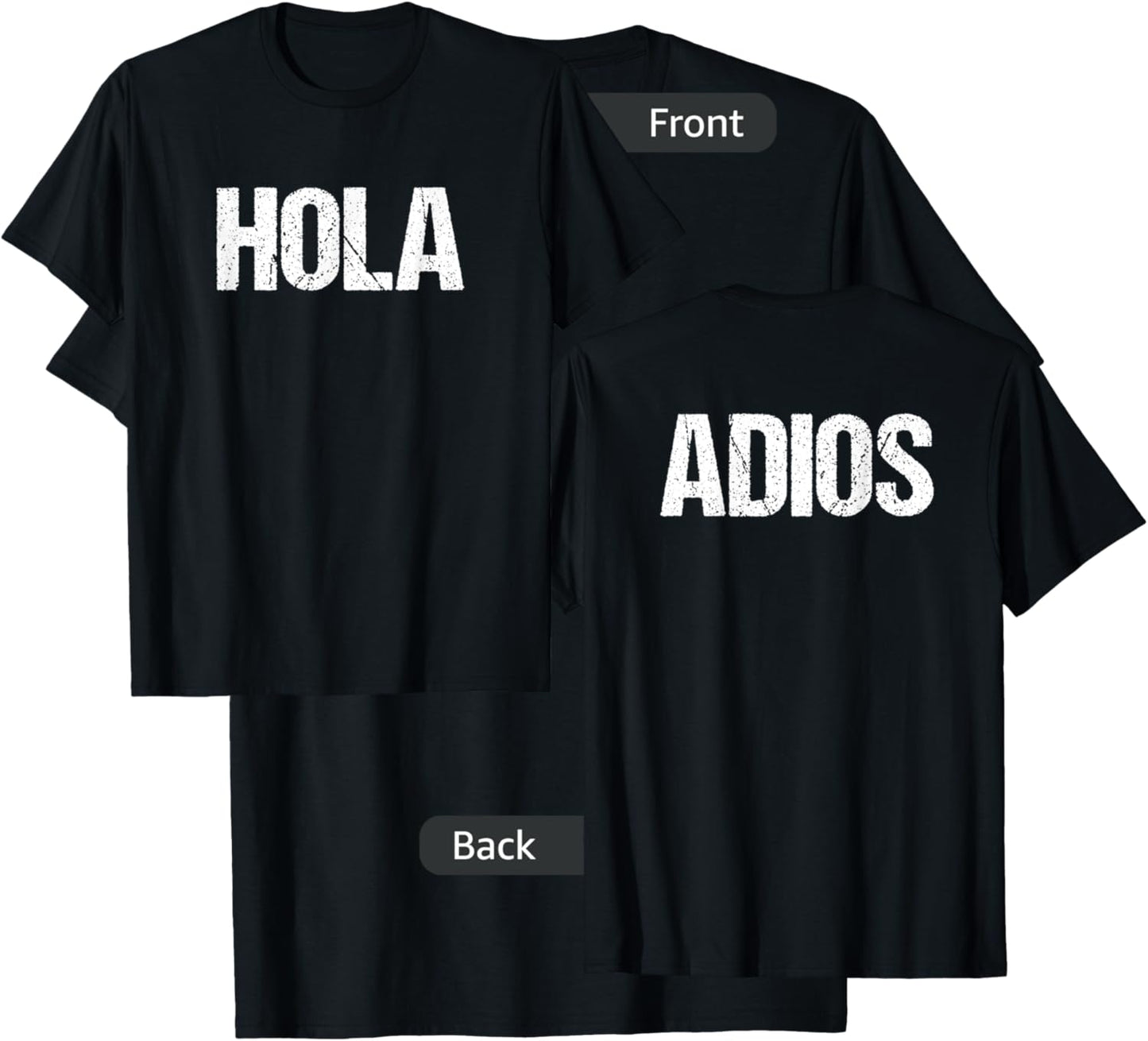 HOLA Adios | Double Side Print | Hello Bye-bye Funny Spanish T-Shirt - T-Shirt | Black