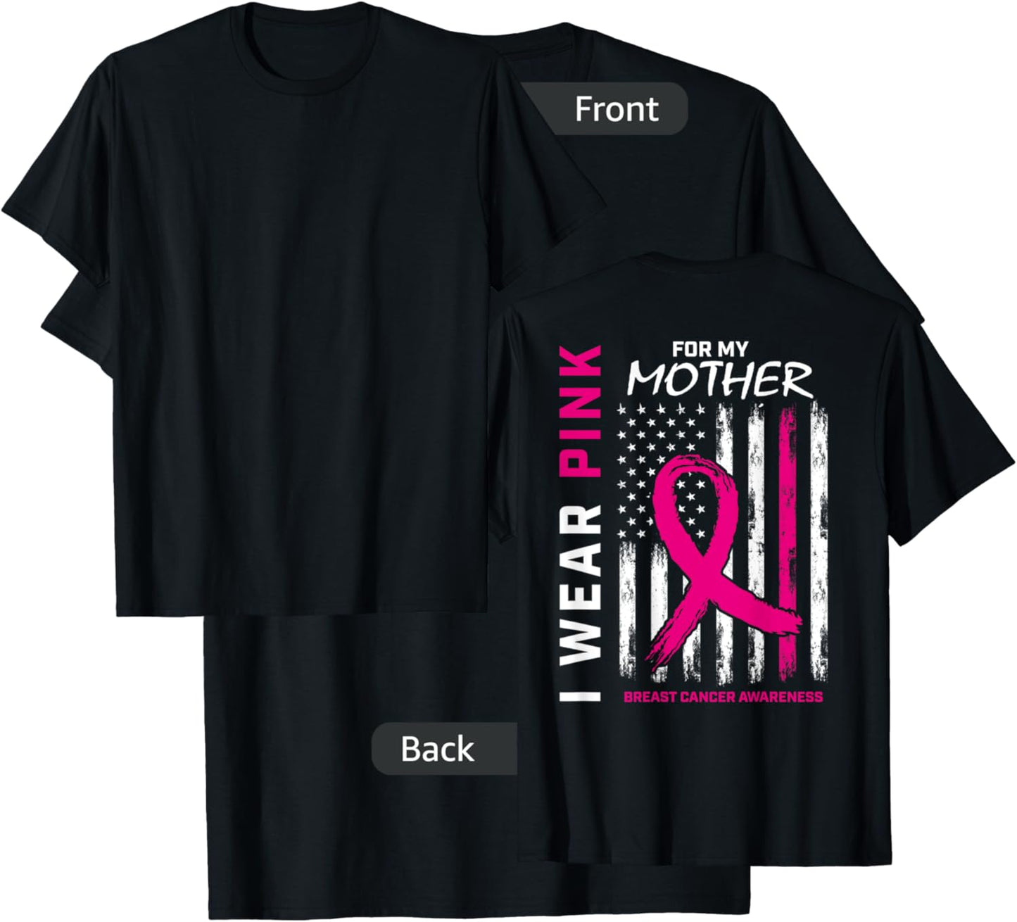 I Wear Pink For My Mom Breast Cancer Flag Back Print Graphic T-Shirt - T-Shirt | Black