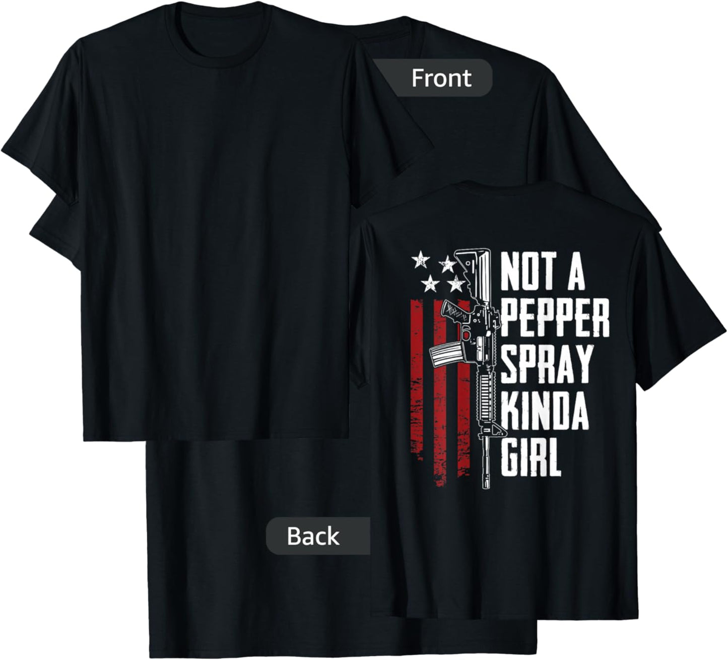 Not A Pepper Spray Kinda Girl Women 2nd Amendment - ON BACK T-Shirt - T-Shirt | Black