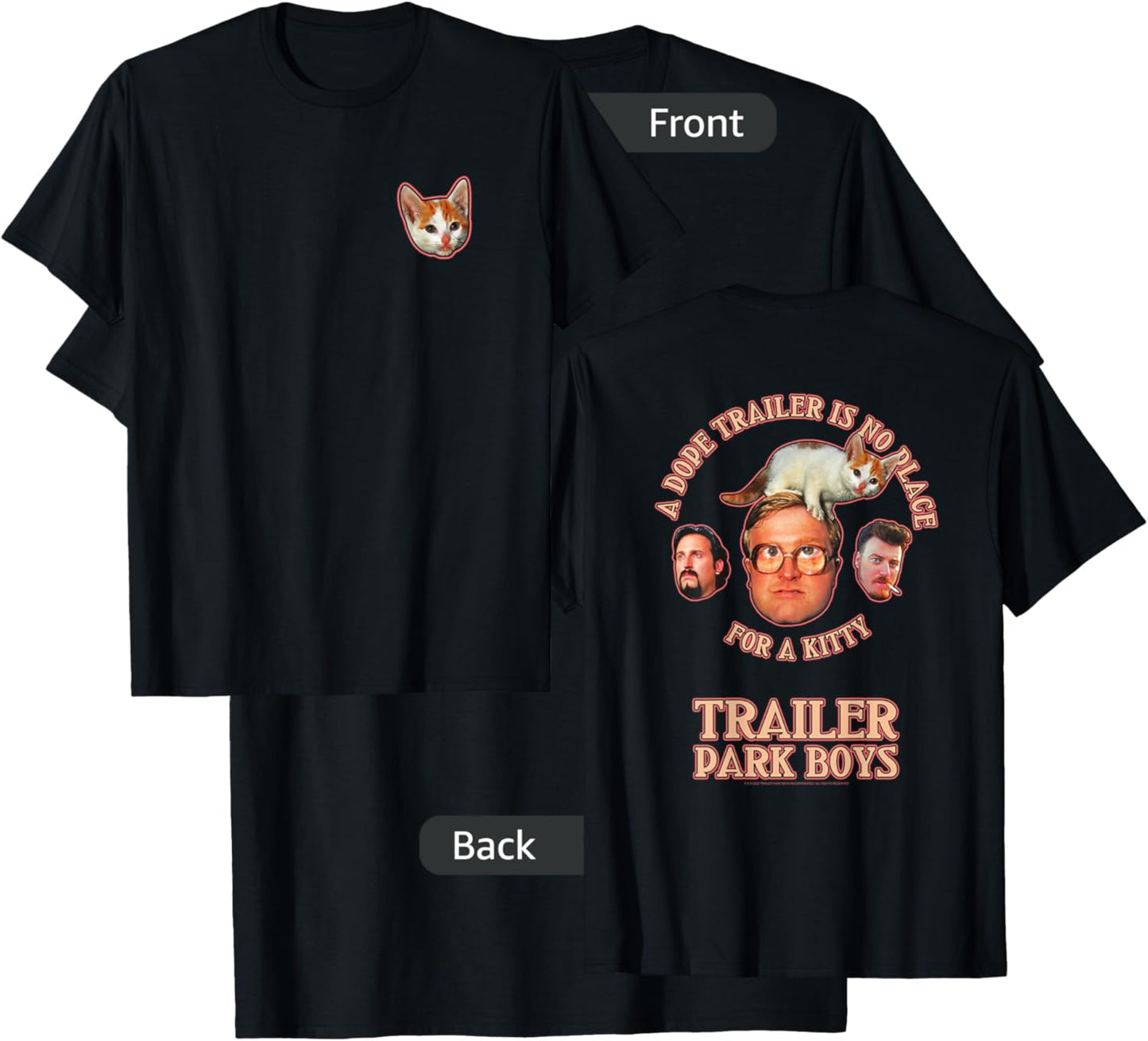 Trailer Park Boys Front & Back No Place for a Kitty T-Shirt - T-Shirt | Black