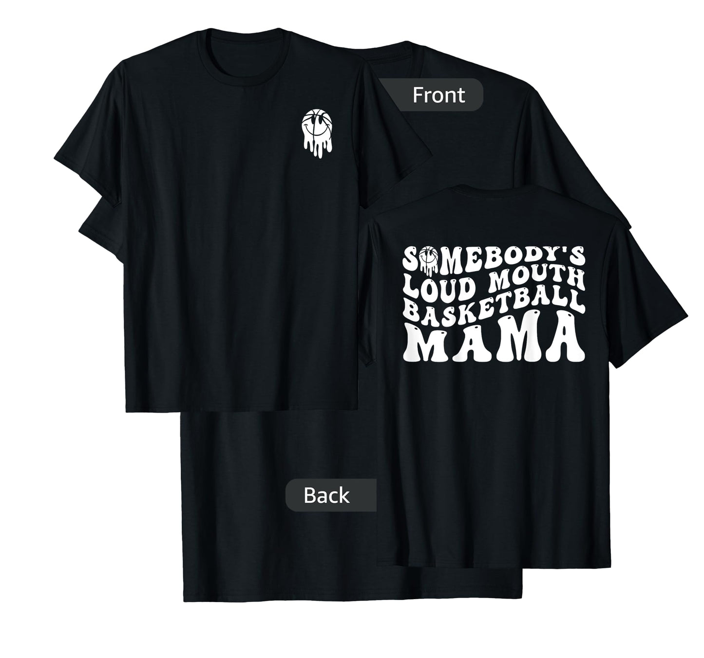 Funny Somebody's Loud Mouth Basketball Mama, Mother's Day T-Shirt