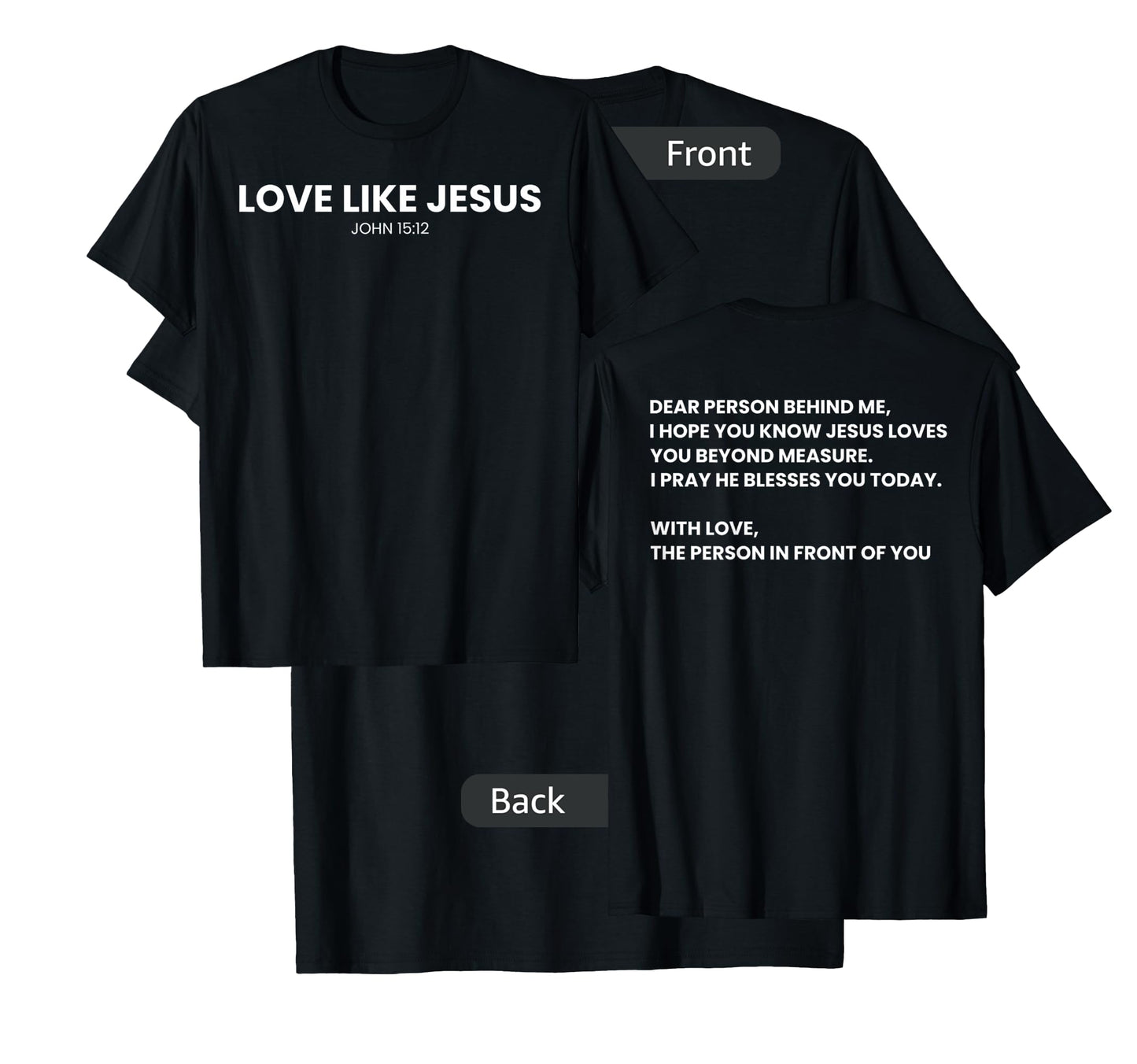 love like jesus religious god christian words on back T-Shirt