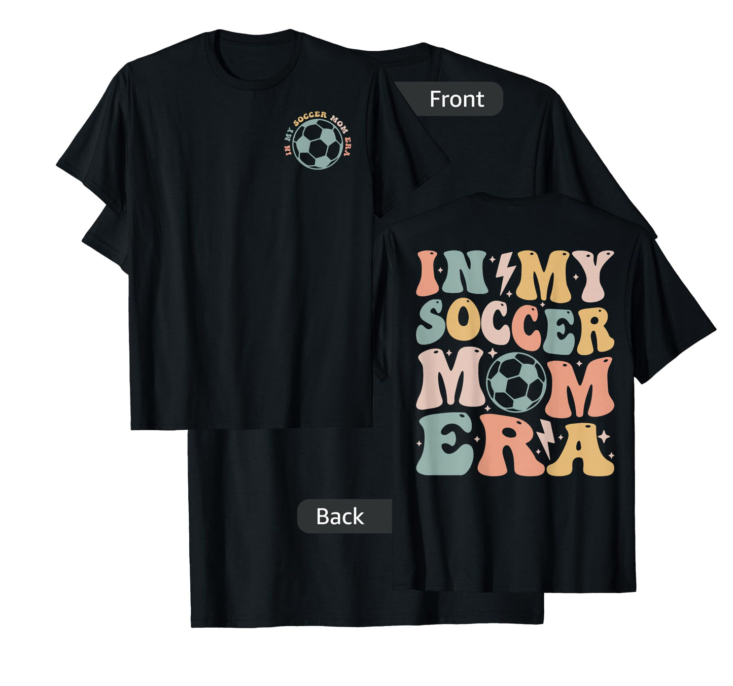 In my soccer mom era (2 sides front + back ) T-Shirt