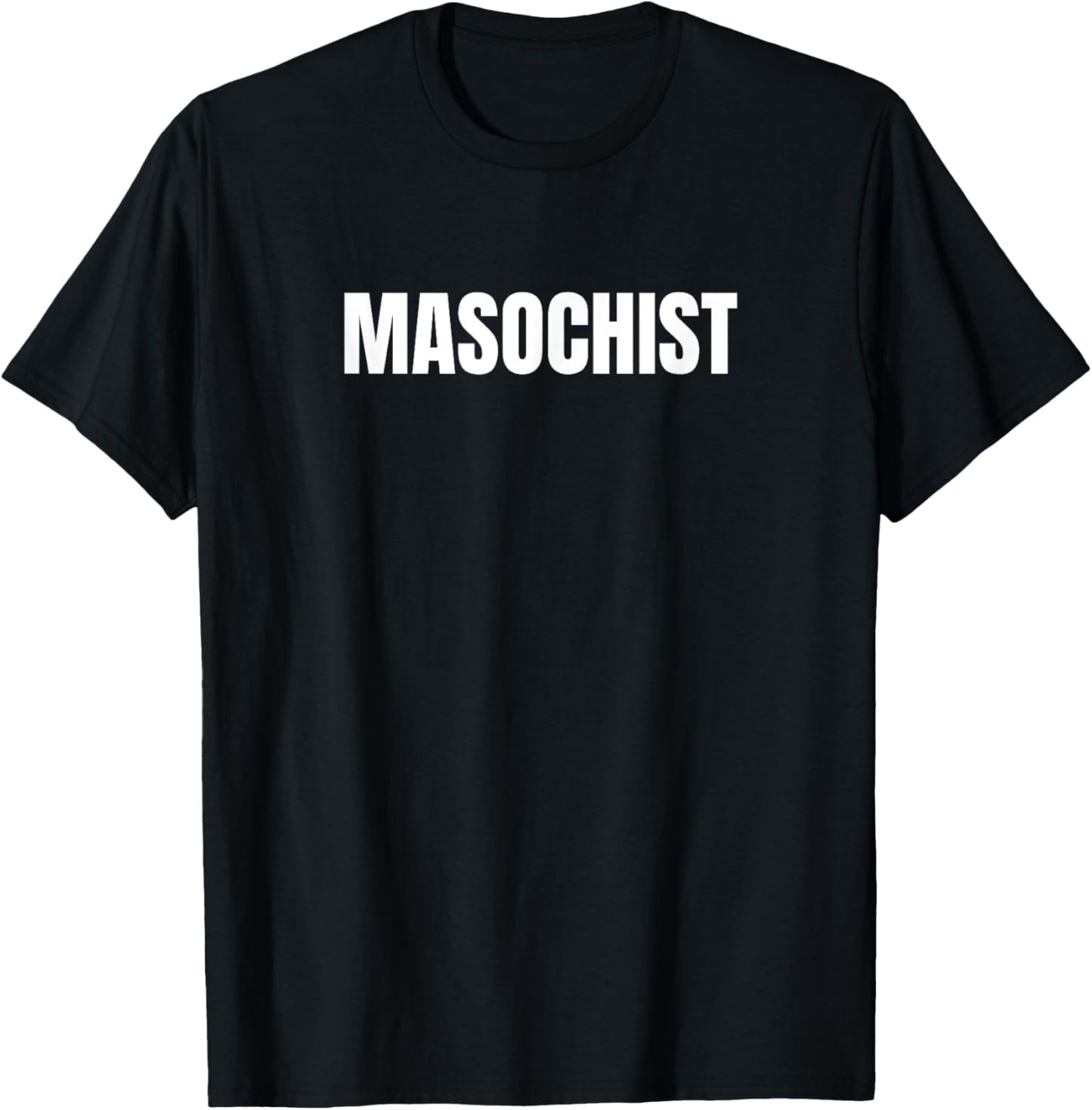 Masochist T-Shirt - T-Shirt | Black