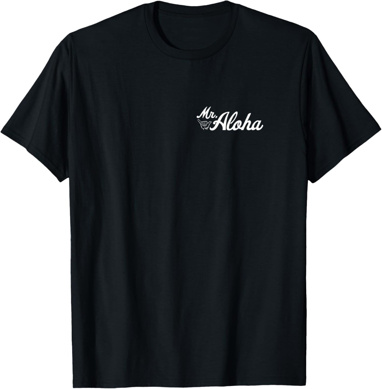 Mr. Aloha Local Hawaii Mister Aloha Simple Type Design T-Shirt - T-Shirt | Black