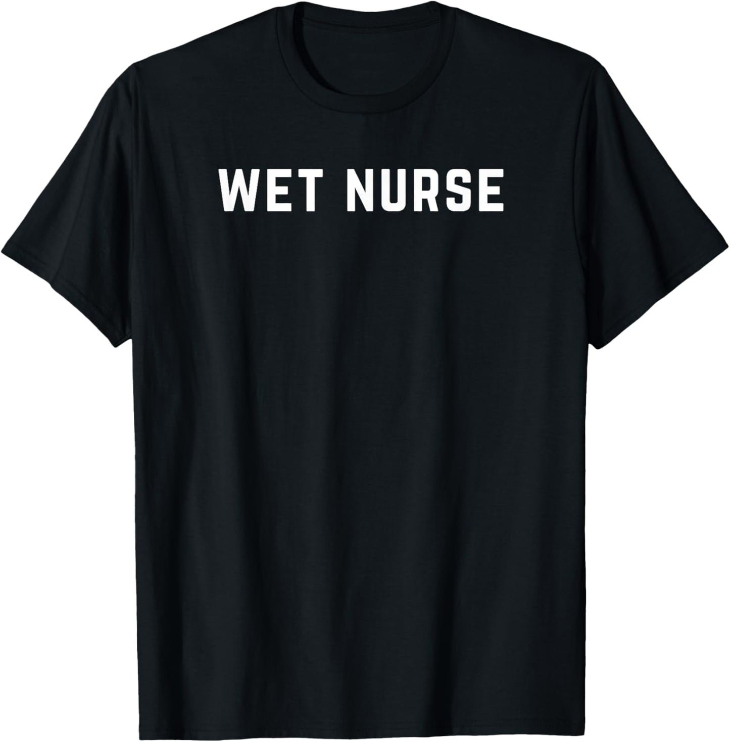 Wet Nurse T-Shirt - T-Shirt | Black