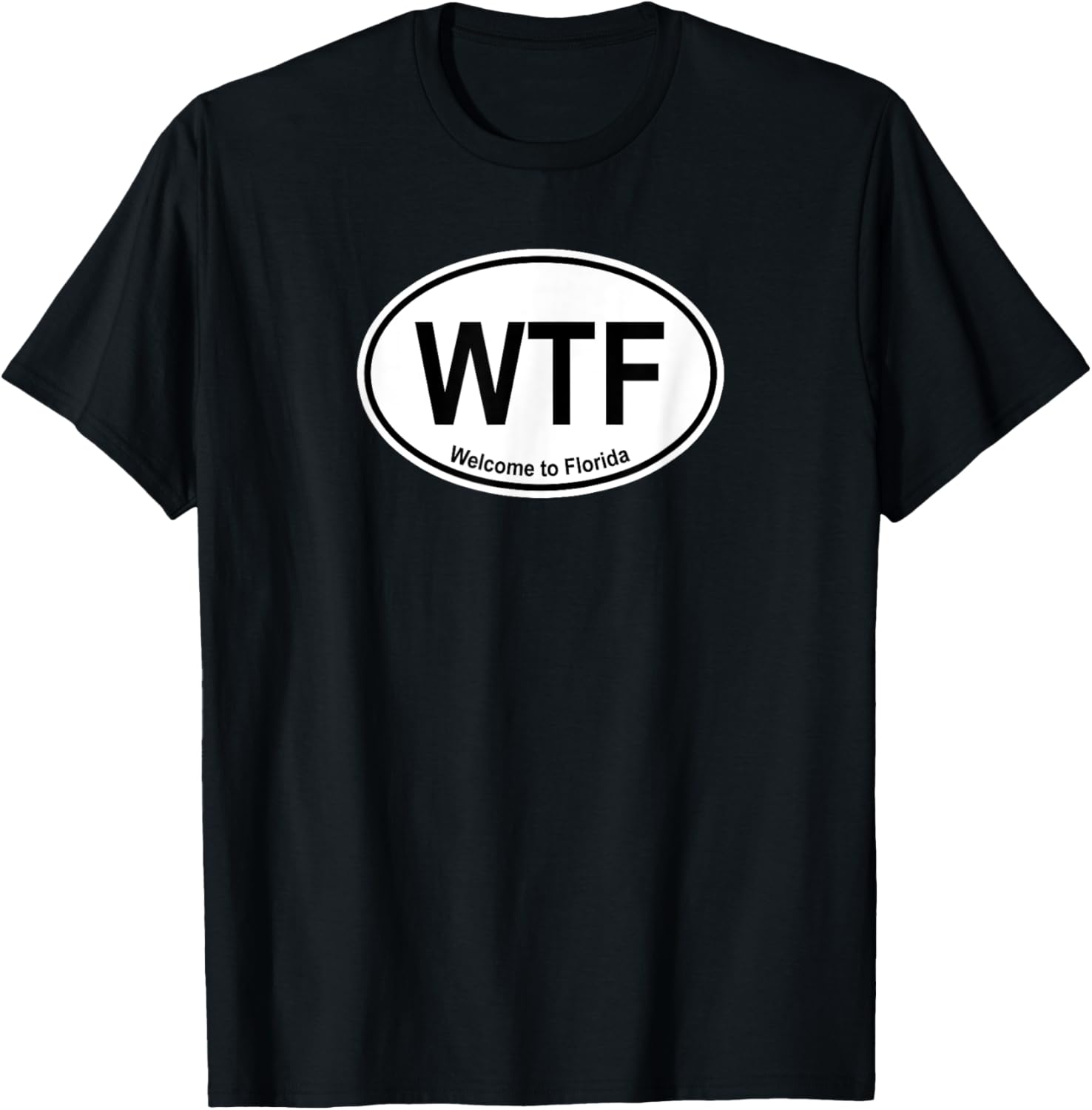 WTF Welcome to Florida T-Shirt - T-Shirt | Black