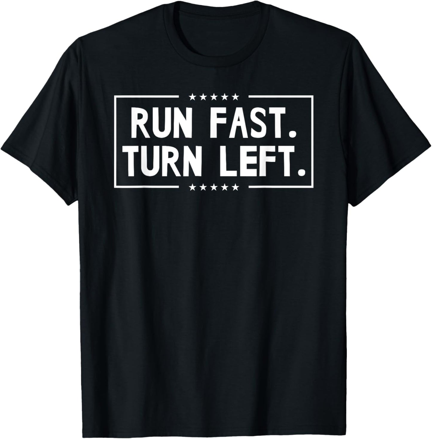 Run Fast Turn Left - Track and Field Running Runners GIfts T-Shirt - T-Shirt | Black