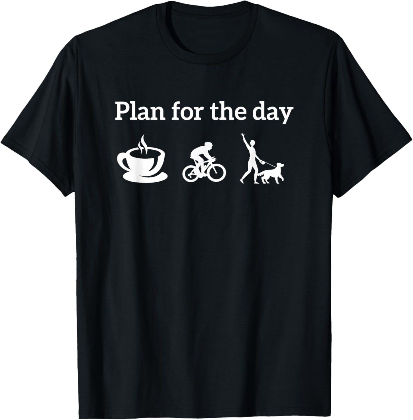 Cycling Biking Lover Plan For The Day coffee Dogs T-Shirt - T-Shirt | Black