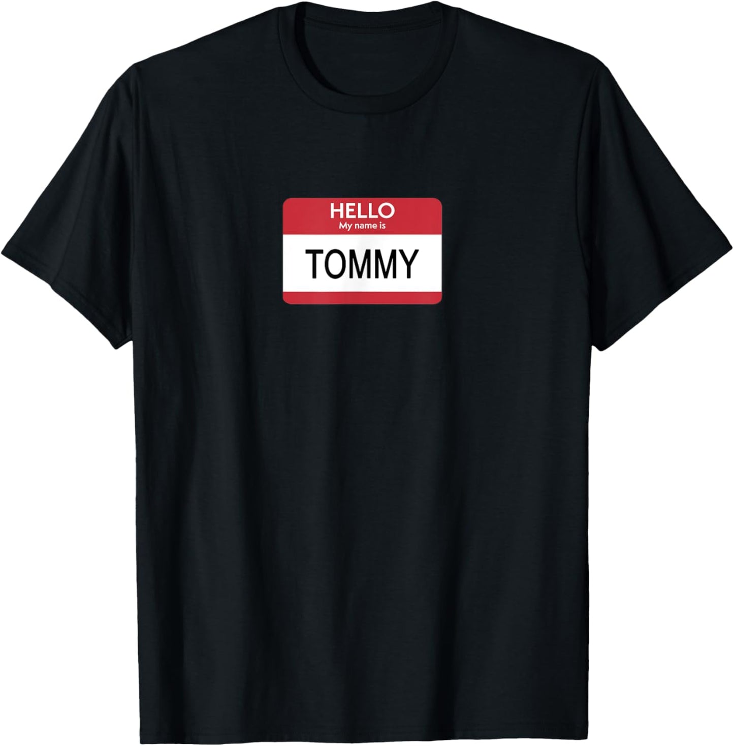 Hello My Name Is Tommy Name Tag Sticker Label T-Shirt - T-Shirt | Black