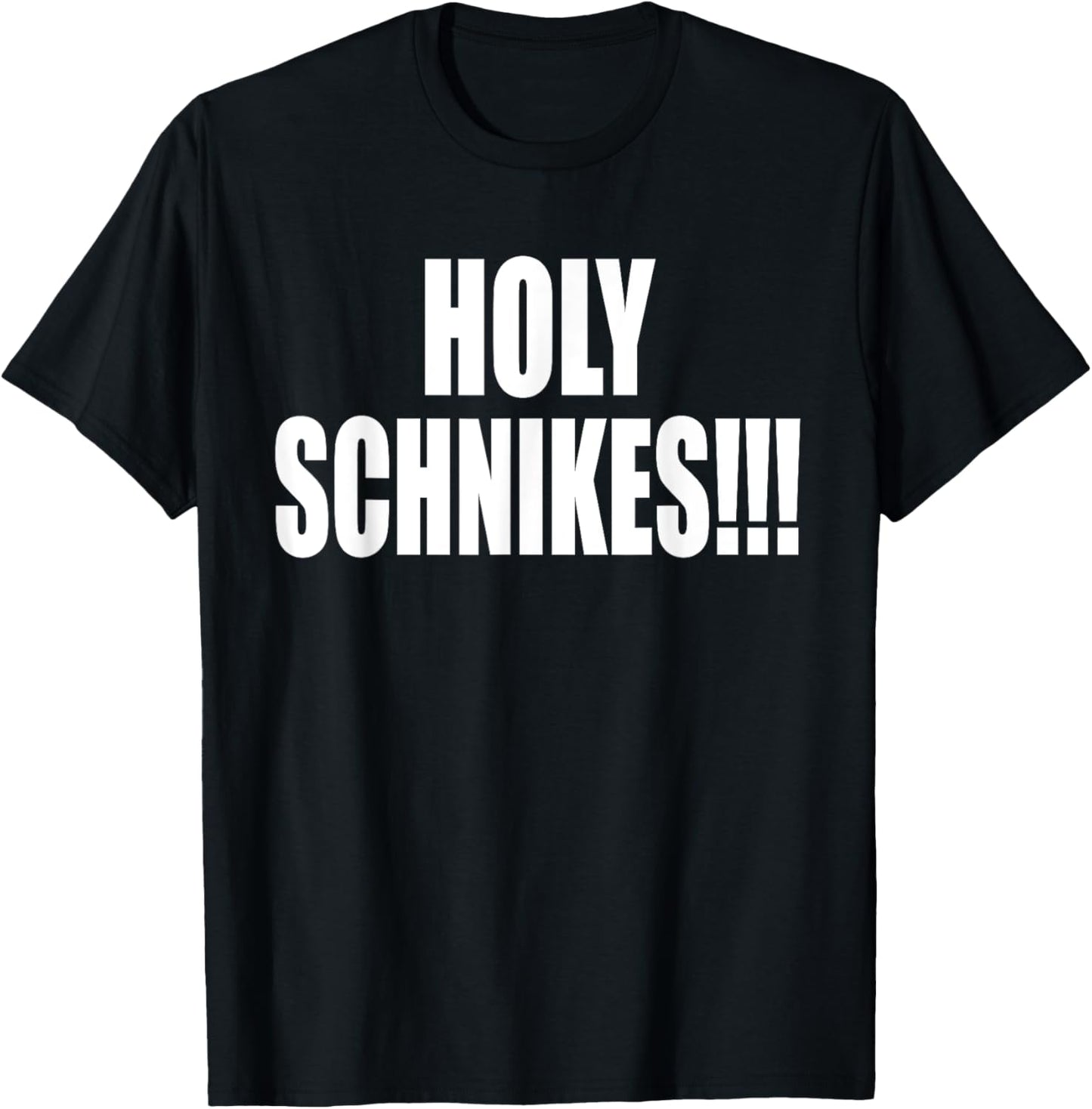 Holy Schnikes!!! A Memorable Trivia Saying Quote A Favorite T-Shirt - T-Shirt | Black