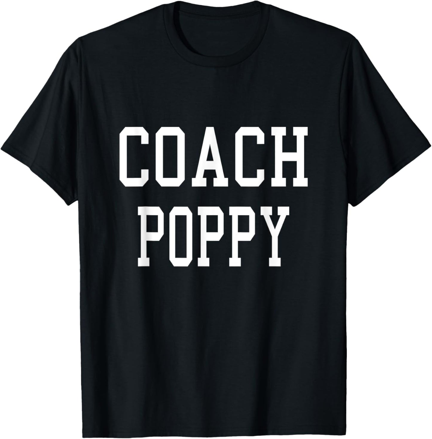 Coach Poppy Custom Football Soccer Baseball Team T-Shirt - T-Shirt | Black