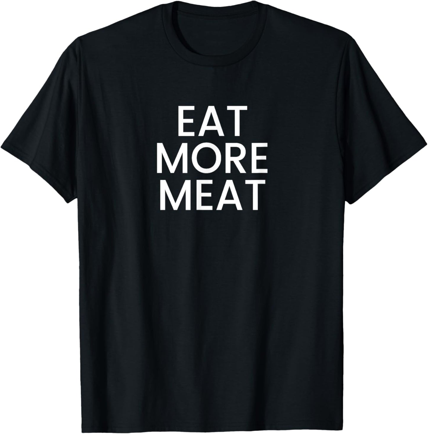Eat More Meat T-Shirt - T-Shirt | Black
