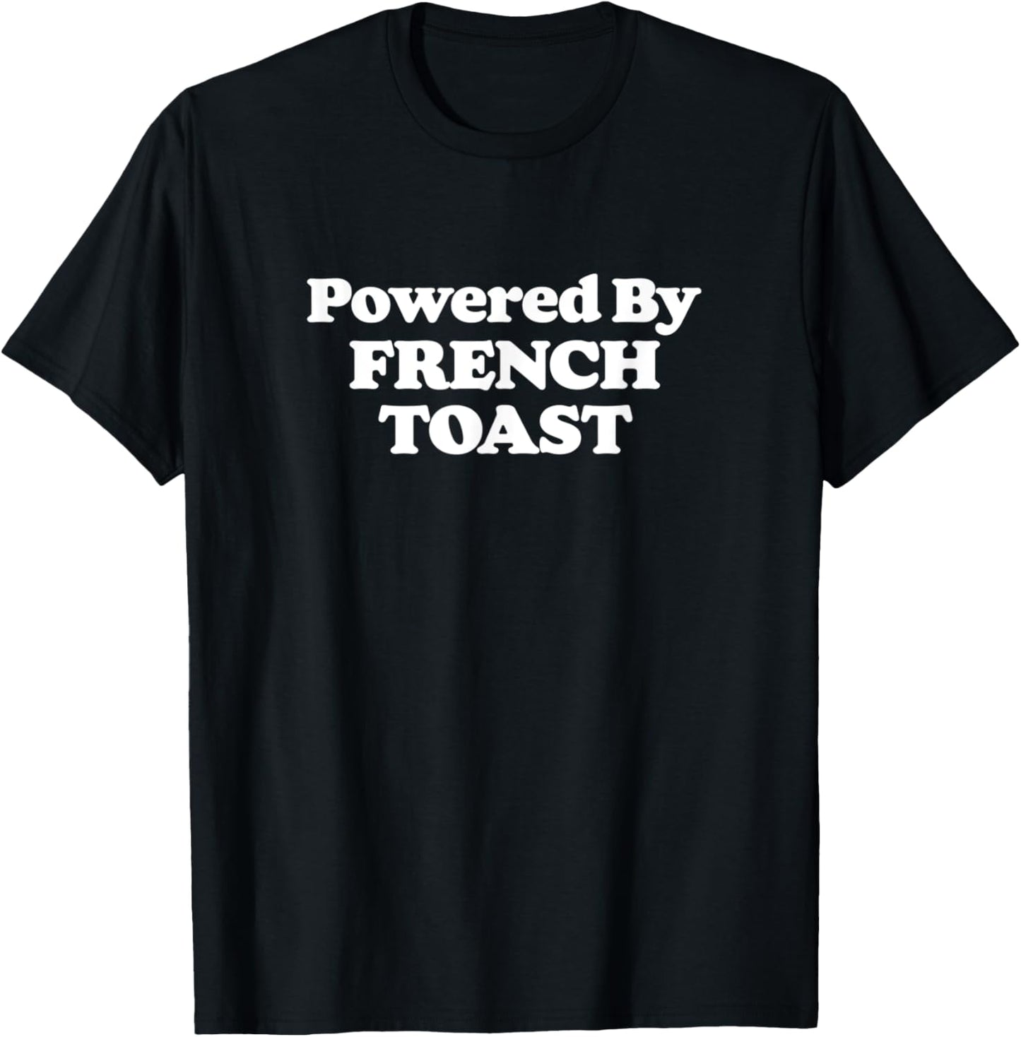 Powered by French Toast! Funny Breakfast Food Foodie Retro T-Shirt - T-Shirt | Black