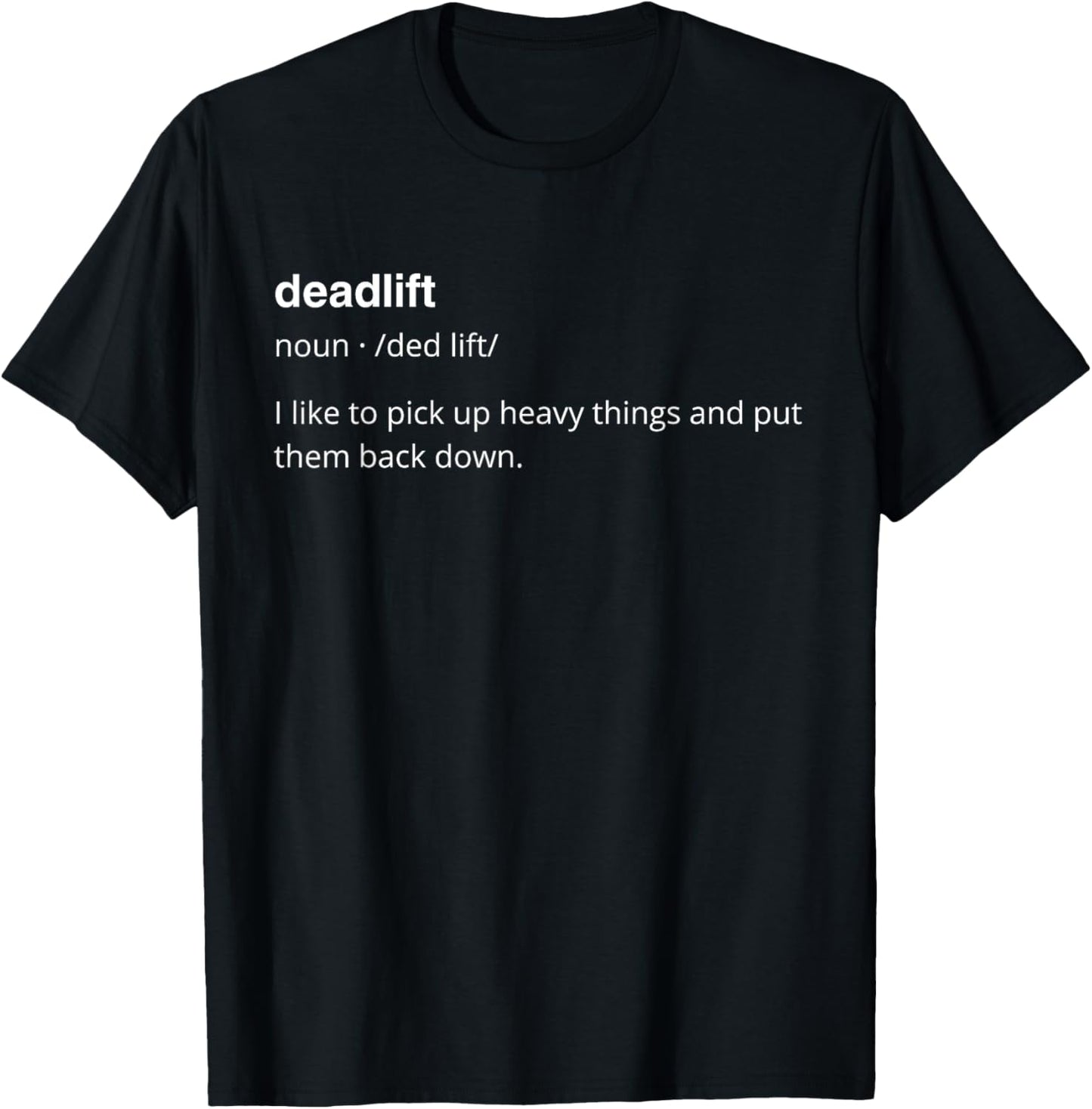 Deadlift Definition Funny Men/Teen Gym Humor Pump Cover T-Shirt - T-Shirt | Black