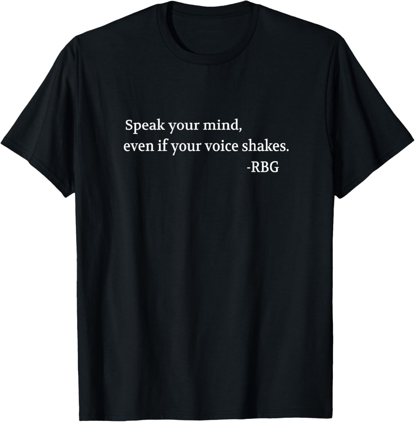Speak Your Mind Even If Your Voice Shakes Quotes feminist T-Shirt - T-Shirt | Black