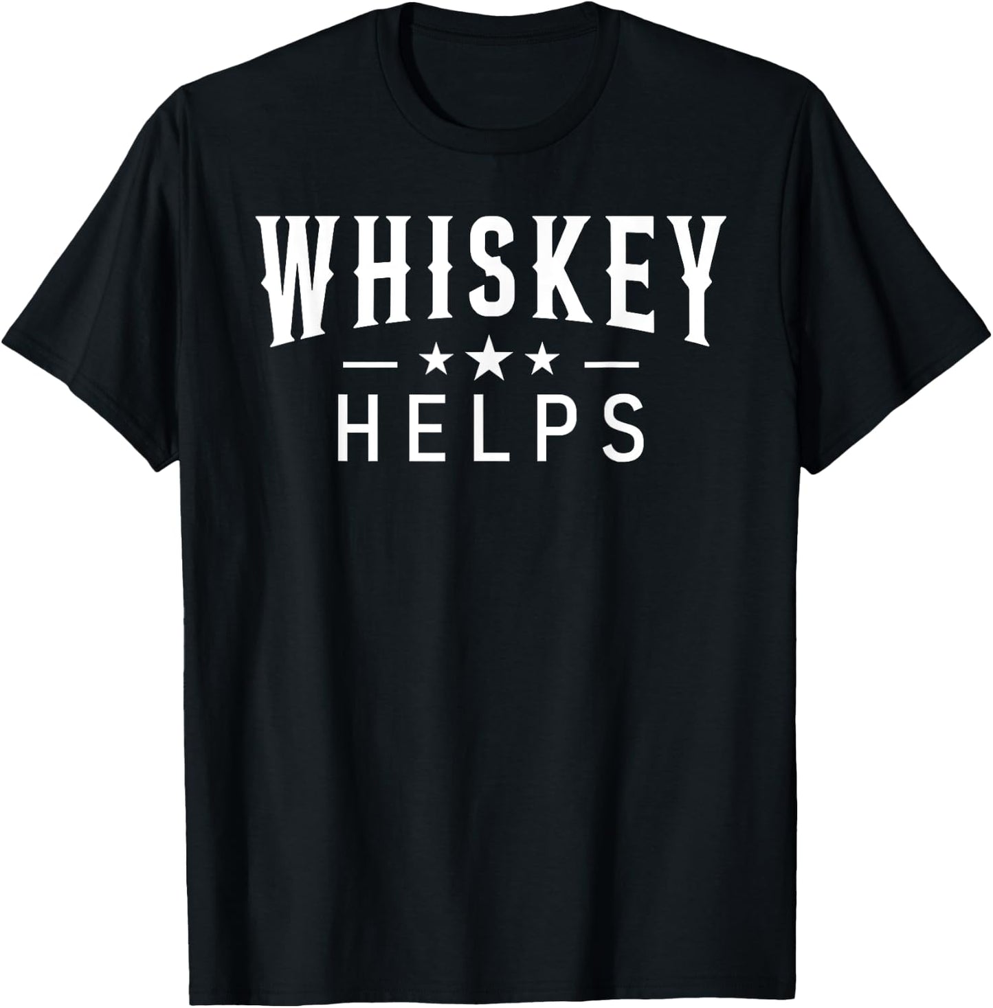Whiskey Helps Whiskey Lovers T-Shirt - T-Shirt | Black