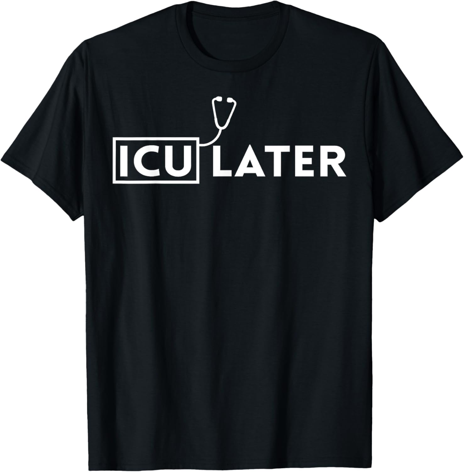 ICU Nurse Pun Funny Intensive Care Unit Nursing Humor T-Shirt - T-Shirt | Black